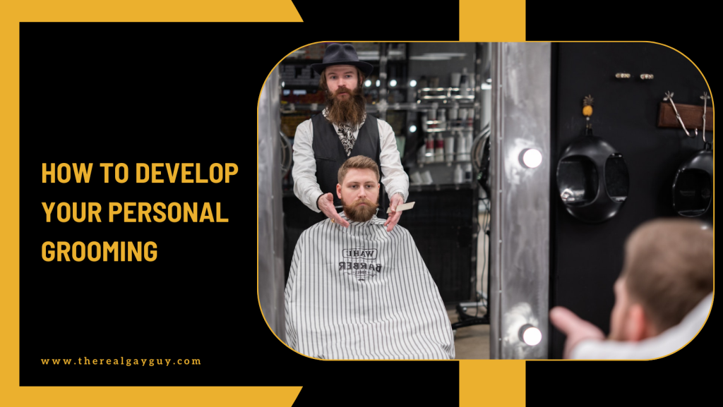 How Develop Your Personal Grooming